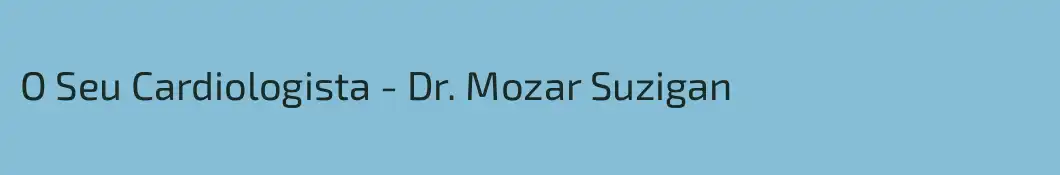 O Seu Cardiologista - Dr. Mozar Suzigan